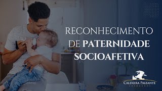 Reconhecimento de Paternidade Socioafetiva [upl. by Annekcm]