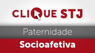 Clique STJ  Paternidade Socioafetiva 05102018 [upl. by Jillie]