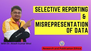 Selective Reporting amp Misrepresentation of Data  eSupport for Research  2022  Dr Akash Bhoi [upl. by Kermit]