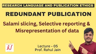 Redundant Publications  Salami Slicing  Selective Reporting  Misrepresentation of Data  L  05 [upl. by Ecined]