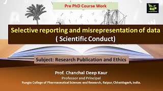 Selective reporting and misrepresentation of data  Scientific Conduct [upl. by Corydon874]